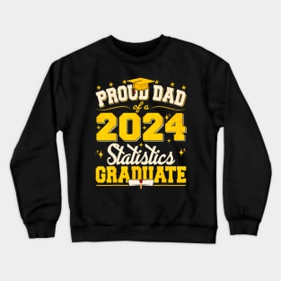 Proud Dad Of A 2024 Statistics Graduate Senior Student Crewneck Sweatshirt